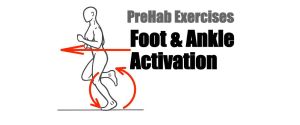 Foot and Ankle Activation