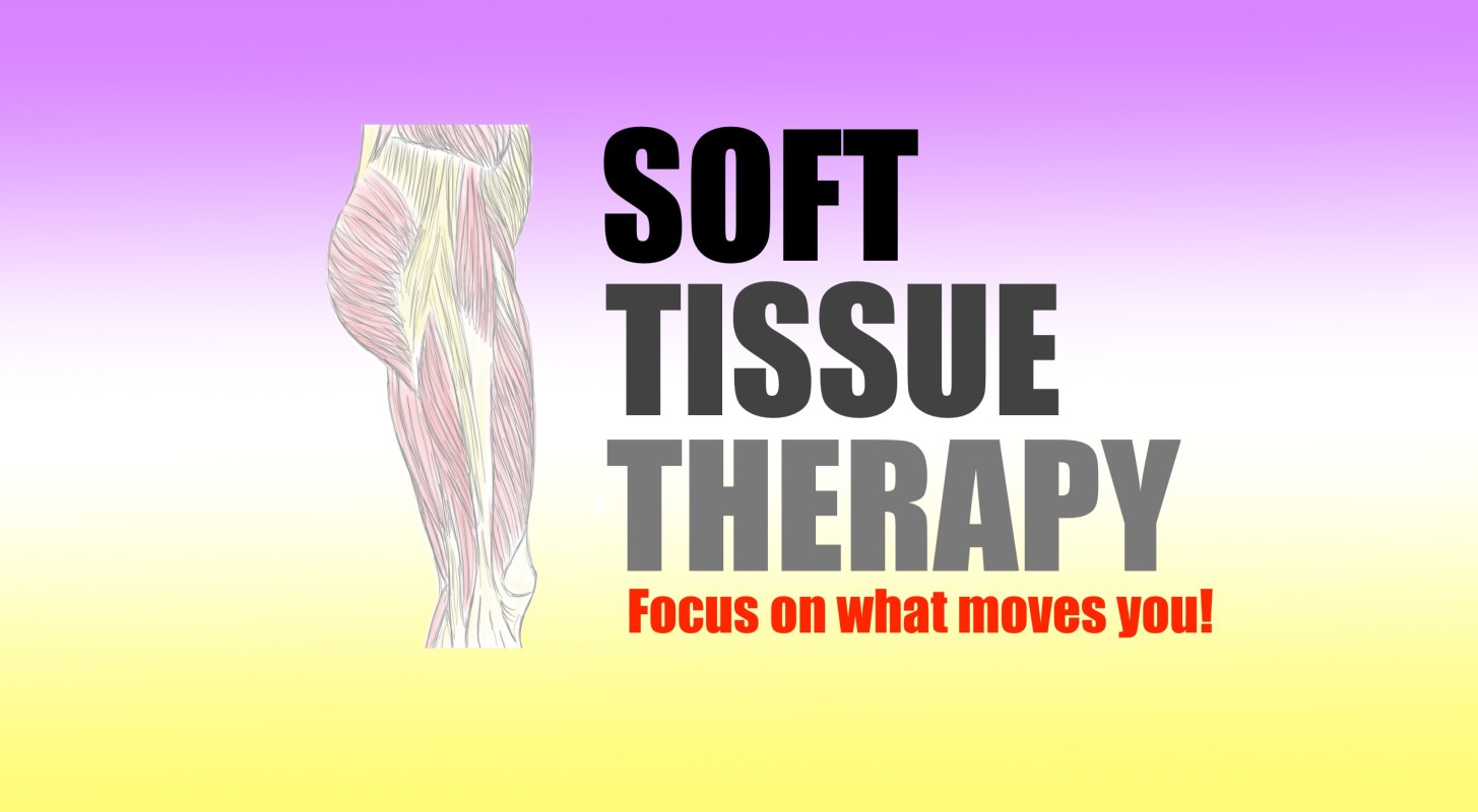 Soft Tissue Therapy – Explained